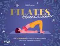 Pilates-Adventskalender : Mit 24 Workouts kraftvoll und geschmeidig durch die Vorweihnachtszeit | Körper straffen, Muskeln tonen, Beweglichkeit verbessern. Home-Workouts für alle （2025. 100 S. 156 x 205 mm）