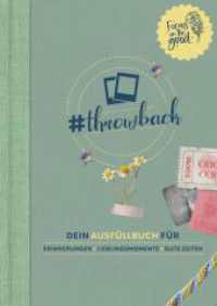 #throwback : Dein Ausf&uuml;llbuch f&uuml;r Erinnerungen, Lieblingsmomente und gute Zeiten | Kreatives Erinnerungsbuch mit cozy vibes. Pers&ouml;nliche Geschenkidee f&uuml;r Freunde, Familie und Partner （1. Auflage）