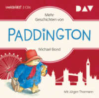 Mehr Geschichten von Paddington, 2 Audio-CDs : Sonderausgabe zum Film. Ungekürzte Lesung mit Jürgen Thormann (2 CDs). 172 Min.. CD Standard Audio Format （2017. 12.5 x 14.2 cm）