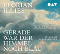 Gerade war der Himmel noch blau. Texte zur Kunst, 4 Audio-CDs : Lesung mit Ulrich Noethen (4 CDs). 321 Min.. CD Standard Audio Format （2017. 12.8 x 14.3 cm）