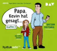 "Papa, Kevin hat gesagt..." Staffel 2, 1 Audio-CD : Hörspiel mit Bastian Pastewka u.a. (1 CD). 86 Min.. CD Standard Audio Format. Hörspiel (Papa, Kevin hat gesagt - Reihe 2) （2018. 125 x 140 mm）