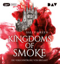 Kingdoms of Smoke - Teil 1: Die Verschwörung von Brigant, 2 Audio-CD, 2 MP3 : Ungekürzte Lesung mit Tanya Kahana, Marius Clarén u.v.a. (2 mp3-CDs), Lesung. MP3 Format. 960 Min. (Kingdoms of Smoke 1) （2019. 14.5 cm）