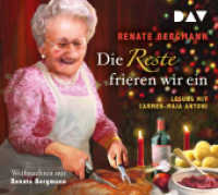 Die Reste frieren wir ein. Weihnachten mit Renate Bergmann, 2 Audio-CDs : Lesung mit Carmen-Maja Antoni (2 CDs). 133 Min.. CD Standard Audio Format (Die Online-Omi 12) （2019. 12.9 x 14.1 cm）