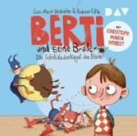 Berti und seine Brüder - Die Schokoladenkugel des Bösen, 2 Audio-CDs : Lesung mit Christoph Maria Herbst (2 CDs). 158 Min.. CD Standard Audio Format.Lesung (Berti und seine Brüder .1) （2019. 125 x 142 mm）