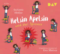 Helsin Apelsin und der Spinner, 4 Audio-CD : Ungekürzte Lesung mit Eva Mattes (4 CDs). 283 Min.. CD Standard Audio Format （2020. 12.5 x 14 cm）