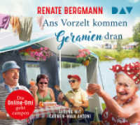 Ans Vorzelt kommen Geranien dran. Die Online-Omi geht campen, 4 Audio-CD : Lesung mit Carmen-Maja Antoni (3 CDs). 294 Min.. CD Standard Audio Format (Die Online-Omi 14) （2020. 12.5 x 14 cm）