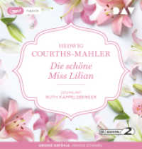 Die schöne Miss Lilian, 1 Audio-CD, 1 MP3 : Lesung mit Ruth Kappelsberger (1 mp3-CD), Lesung. 360 Min. (Grosse Gefühle. Grosse Stimmen) （2020. 14.5 cm）
