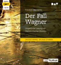 Der Fall Wagner, 1 Audio-CD, 1 MP3 : Ungekürzte Lesung mit Dietrich Fischer-Dieskau (1 mp3-CD), Lesung. 73 Min. (Große Werke. Große Stimmen) （2020. 14.5 cm）