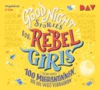Good Night Stories for Rebel Girls - Teil 3: 100 Migrantinnen, die die Welt verändern, 3 Audio-CD : Ungekürzte Lesung mit Collien Ulmen-Fernandes. 224 Min.. CD Standard Audio Format （2020. 12.5 x 14 cm）