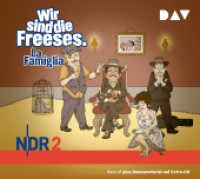 Wir sind die Freeses. La Famiglia, 3 Audio-CD : Hörspiel (3 CDs). 221 Min.. CD Standard Audio Format.Hörspiel (Wir sind die Freeses 5) （2020. 125 x 140 mm）