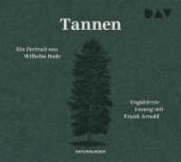 Tannen. Ein Portrait, 3 Audio-CD : Ungekürzte Lesung mit Frank Arnold (3 CDs). 230 Min.. CD Standard Audio Format. Lesung (Naturkunden 8) （2021. 125 x 140 mm）