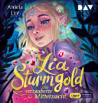 Lia Sturmgold - Teil 4: Die verzauberte Mitternacht, 1 Audio-CD, 1 MP3 : Ungekürzte Lesung mit Yvonne Greitzke (1 mp3-CD). 388 Min.. Lesung (Lia Sturmgold-Reihe 4) （2023. 145 mm）