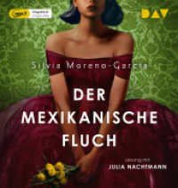 Der mexikanische Fluch, 2 Audio-CD, 2 MP3 : Ungekürzte Lesung mit Julia Nachtmann (2 mp3-CDs). 750 Min.. Lesung （2022. 145 mm）