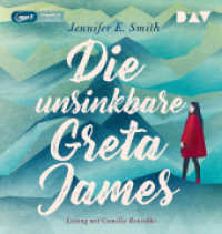 Die unsinkbare Greta James, 1 Audio-CD, 1 MP3 : Ungekürzte Lesung mit Camilla Renschke (1 mp3-CD). 519 Min.. Lesung （2022. 145 mm）
