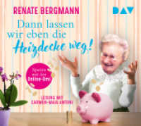 Dann lassen wir eben die Heizdecke weg! Sparen mit der Online-Omi, 2 Audio-CD : Ungekürzte Lesung mit Carmen-Maja Antoni (2 CDs). 101 Min.. CD Standard Audio Format.Lesung (Die Online-Omi) （2022. 125 x 140 mm）