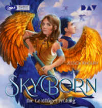 Skyborn - Teil 1: Die Goldflügel-Prüfung, 1 Audio-CD, 1 MP3 : Ungekürzte Lesung mit Madiha Kelling Bergner, Stefan Kaminski und Timo Weisschnur (1 mp3-CD). 518 Min.. Lesung (Skyborn 1) （2023. 145 mm）