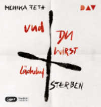 Und du wirst lächelnd sterben, 1 Audio-CD, 1 MP3 : Ungekürzte Lesung mit Nora Schulte (1 mp3-CD). 694 Min.. Lesung （2023. 145 mm）