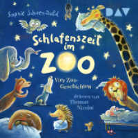 Schlafenszeit im Zoo. Vier Zoo-Geschichten, 1 Audio-CD : Ungekürzte szenische Lesungen mit Musik mit Thomas Nicolai (1 CD). 60 Min.. CD Standard Audio Format.Lesung （2024. 125 x 140 mm）