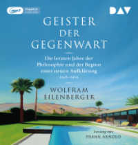 Geister der Gegenwart. Die letzten Jahre der Philosophie und der Beginn einer neuen Aufklärung 1948-1984, 2 Audio-CD, 2 MP3 : Ungekürzte Lesung mit Frank Arnold (2 mp3-CDs). 896 Min.. Lesung （2024. 145 mm）