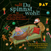 Du spinnst wohl! Eine außergewöhnliche Adventsgeschichte in 24 Kapiteln, 2 Audio-CD (Die Abenteuer von Bisy und Karl-Heinz 1) （2024. 125 x 140 mm）