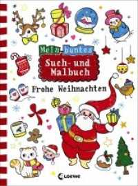 Mein buntes Such- und Malbuch: Frohe Weihnachten : Weihnachtliches Rätsel- und Beschäftigungsbuch für Kinder ab 5 Jahre. Malbuch. (Mein buntes Such- und Malbuch) （2018. 32 S. m. zahlr. bunten Bi. 270 mm）