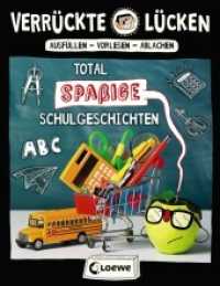Verrückte Lücken - Total spaßige Schulgeschichten : Ausfüllen - Vorlesen - Ablachen. Wortspiele für Kinder (Verrückte Lücken) （4. Aufl. 2019. 64 S. m. Illustr. 220 mm）
