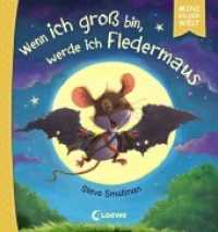 Wenn ich groß bin, werde ich Fledermaus : Mini-Bilderbuch ab 3 Jahren (Mini-Bilderwelt) （2018. 24 S. m. zahlr. bunten Bild. 188 mm）