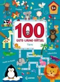 100 Gute-Laune-Rätsel - Tiere (100 Gute-Laune-Rätsel) （2. Aufl. 2019. 96 S. 290 mm）