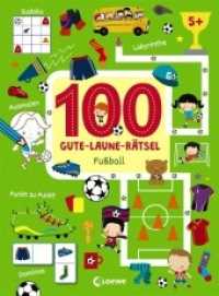100 Gute-Laune-Rätsel - Fußball (100 Gute-Laune-Rätsel) （2019. 96 S. 290 mm）