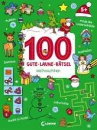 100 Gute-Laune-Rätsel - Weihnachten : Beschäftigungsbuch für die Weihnachtszeit für Kinder ab 5 Jahre (100 Gute-Laune-Rätsel) （2019. 96 S. 290 mm）