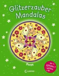 Glitzerzauber-Mandalas - Ponys : Mit Glitzerseiten (Glitzerzauber-Mandalas) （2. Aufl. 2019. 80 S. m. zahlr. z. Tl. farb. Illustr. 220 mm）
