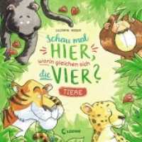 Schau mal hier, worin gleichen sich die vier? - Tiere : Bilderbuch. (Schau mal hier, worin gleichen sich die vier?) （2019. 14 S. m. zahlr. bunten Bild. 180 mm）