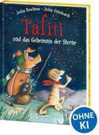 Tafiti und das Geheimnis der Sterne (Band 14) : Komm mit nach Afrika und lerne die Welt des beliebten Erdm&auml;nnchens kennen - Erstlesebuch zum Vorlesen und ersten Selberlesen ab 6 Jahren (Tafiti) （2. Aufl.）