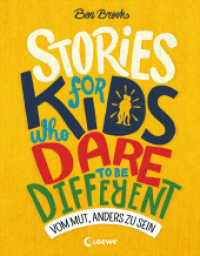 Stories for Kids Who Dare to be Different - Vom Mut, anders zu sein : ausgezeichnet mit dem Lesekompass 2020; Sachbuch über beeindruckende Persönlichkeiten und Vorbilder für Kinder （2. Aufl. 2019. 208 S. 250 mm）