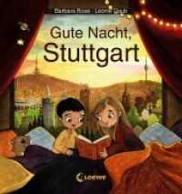 Gute Nacht, Stuttgart (Gute Nacht, Lieblingsstadt) （2020. 22 S. 160 mm）