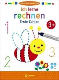 Wisch und wieder weg - Ich lerne rechnen 3+ : Erste Zahlen - Übungen zum Erlernen von Mathematikgrundlagen für Kinder ab 3 Jahre. Mit abwischbarem Stift (Wisch und wieder weg) （2. Aufl. 2019. 16 S. 270 mm）