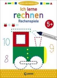 Wisch und wieder weg - Ich lerne rechnen 5+ : Rechenspiele - Übungen zum Rechnentraining für Kinder ab 5 Jahre. Mit abwischbarem Stift (Wisch und wieder weg) （2019. 16 S. 270 mm）