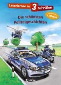 Lesenlernen in 3 Schritten - Die schönsten Polizeigeschichten : Ideal für die 1. Klasse (Lesenlernen in 3 Schritten) （2. Aufl. 2019. 128 S. 245 mm）