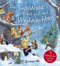 Der ganze Wald freut sich auf Weihnachten : Drei Weihnachtsgeschichten in einem Buch für Kinder ab 4 Jahren. Bilderbuch （4. Aufl. 2019. 96 S. 205 mm）