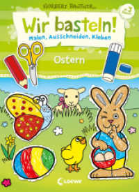 Wir basteln! - Ostern (Wir basteln! - Malen, Ausschneiden, Kleben) （3. Aufl. 2020. 36 S. 255 mm）