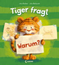 Tiger fragt Warum? : Warmherziges Bilderbuch über die Bindung zwischen Kind und Kuscheltier - Für Kinder ab 4 Jahren （2022. 32 S. 265 mm）