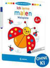Wisch und wieder weg - Ich lerne malen - Malspiele : Malbuch mit abwischbarem Stift (Wisch und wieder weg)