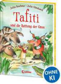 Tafiti und die Rettung der Gnus (Band 16) : Komm mit nach Afrika und lerne die Welt des beliebten Erdm&auml;nnchens kennen - Erstlesebuch zum Vorlesen und ersten Selberlesen ab 6 Jahren (Tafiti) （2. Aufl.）