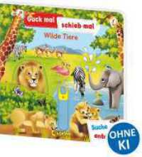Loewe von Anfang an : Guck mal, schieb mal! Suche und entdecke - Wilde Tiere : Pappbilderbuch, Buch mit Klappen ab 2 Jahre (Guck mal, schieb mal!)