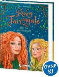 Ruby Fairygale (Band 4) - Das Tor zur Feenwelt : Tauche ein in die Welt der Fabelwesen - Fantasyreihe f&uuml;r M&auml;dchen und Jungen ab 10 Jahren (Ruby Fairygale) （2. Aufl.）