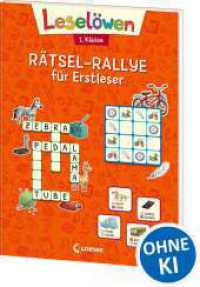 Lesel&ouml;wen 1. Klasse : Lesel&ouml;wen R&auml;tsel-Rallye f&uuml;r Erstleser - 1. Klasse (Orange) : R&auml;tselbuch zum Lesenlernen f&uuml;r Kinder ab 6 Jahre (Lesel&ouml;wen R&auml;tselwelt) （2. Aufl.）