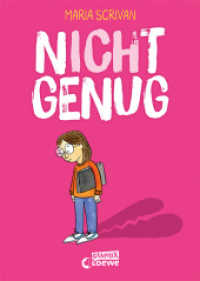 nICHt genug (nICHt genug-Reihe - Band 1) : Stärke mit diesem einfühlsamen Comic-Buch das Selbstwertgefühl deines Kindes ab 8 Jahren - ausgezeichnet mit dem Lesekompass 2022 (nICHt genug 1) （2. Aufl. 2022. 240 S. 215 mm）