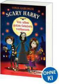 Scary Harry (Band 1) - Von allen guten Geistern verlassen : Lustiges Kinderbuch ab 10 Jahren (Scary Harry) （3. Aufl.）
