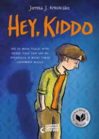 Hey, Kiddo : Wie ich meine Mutter verlor, meinen Vater fand und mit Drogensucht in meiner Familie klarkommen musste - Autobiografisches Comic-Buch für Jugendliche ab 12 Jahren (Loewe Graphix) （2022. 320 S. 215 mm）