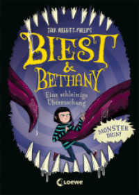 Biest & Bethany (Band 3) - Eine schleimige Überraschung : Finde heraus, mit welchen Abscheulichkeiten das Biest zurückkehrt - Gruselig-humorvolle Kinderbuchreihe ab 9 Jahren (Biest & Bethany 3) （2022. 304 S. 215 mm）